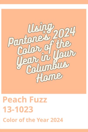 Using Pantone's 2024 Color of the Year in Your Columbus Home