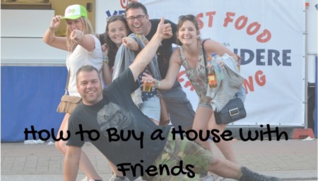 How to Buy a House with Friends