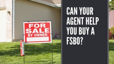 Can I Buy a FSBO Even if I Have an Agent?