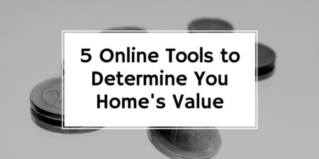 5 Online Resources to Determine Your Home's Value