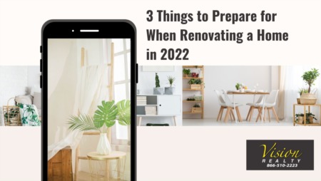 3 Things to Prepare for When Renovating a Home in 2022