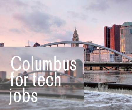 Columbus is a Great Place to Move for Tech Jobs