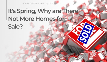 It's Spring, Why are There Not More Homes for Sale?