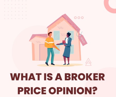 What is a Broker Price Opinion?