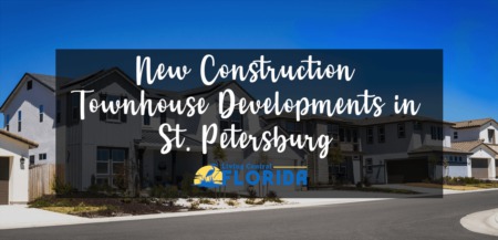 Top New Construction Townhouse Developments in St. Petersburg, FL