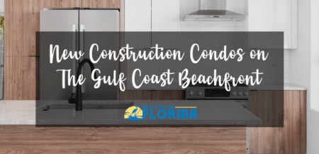 New Construction Beachfront Condo Developments on Florida’s Gulf Coast 
