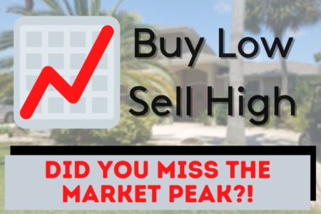 Did You Miss Your Chance To Sell At Market PEAK?!