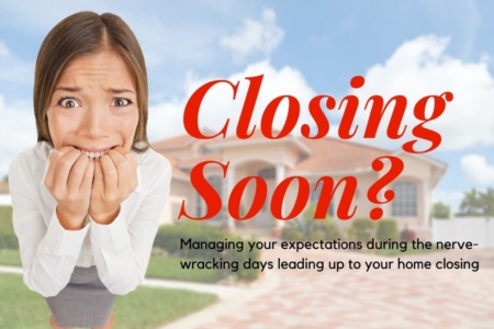 Managing Expectations For Your Upcoming Closing