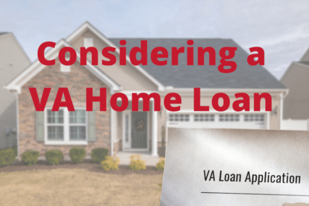 Considering A VA Loan? 