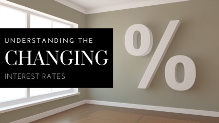 Changing Interest And Mortgage Rates