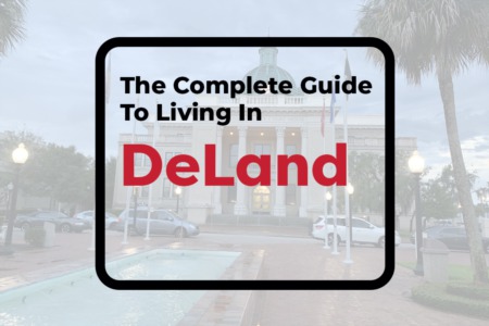 The Complete Guide To Living In Deland, Florida