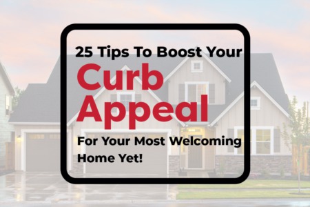 25 Tricks To Boost Your Curb Appeal For Your Most Welcoming Home Yet!