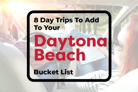 8 Day Trips To Add To Your Daytona Beach Bucket List