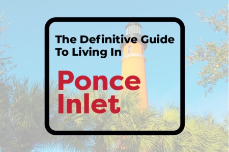 The Definitive Guide To Living In Ponce Inlet, Florida