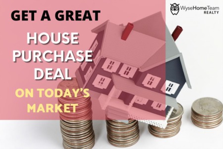 Get a Great Home Purchase Deal in Today's Market