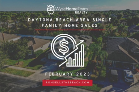 Daytona Beach Area Single Family Home Sales For February 2023
