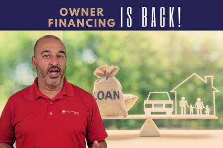 Owner Financing is BACK!