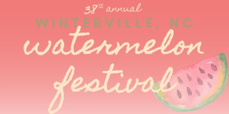 38th Annual Winterville Watermelon Festival / Aug 24 - 27