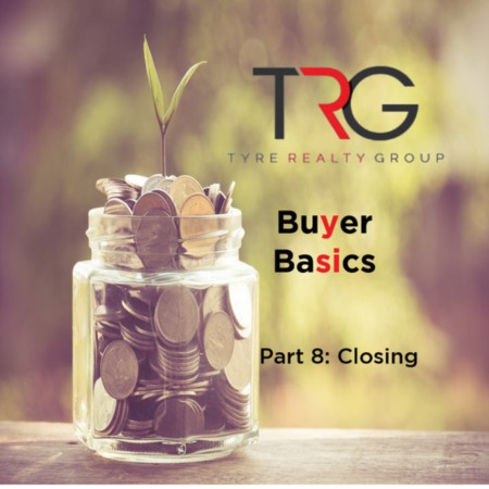 Buyer Basics: Part 8 - Closing