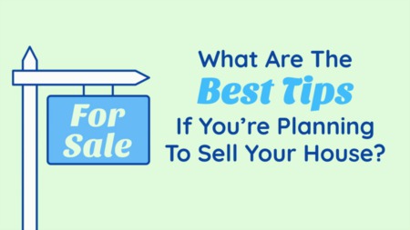 Great Tips if You're Planning to Sell Your House
