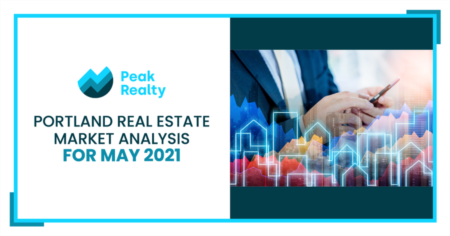 Portland Real Estate Market Analysis for May 2021