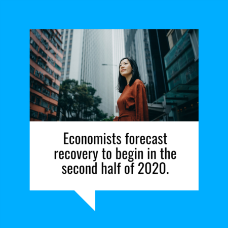 Economists Forecast Recovery to Begin in the Second Half of 2020