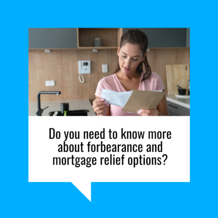 Do You Need to Know More about Forbearance and Mortgage Relief Options?