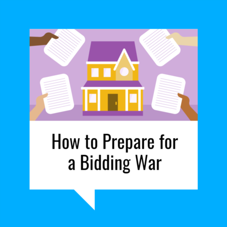 How to Prepare for a Bidding War