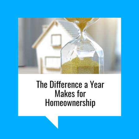 The Difference a Year Makes for Homeownership