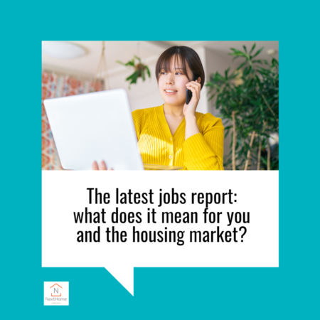 Latest Jobs Report: What Does It Mean for You & the Housing Market?
