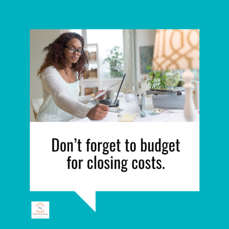 Don’t Forget to Budget for Closing Costs
