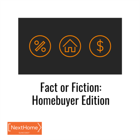 Fact or Fiction: Homebuyer Edition
