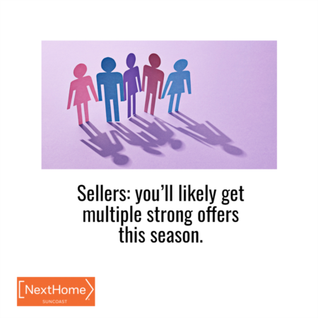 Sellers: You’ll Likely Get Multiple Strong Offers This Season