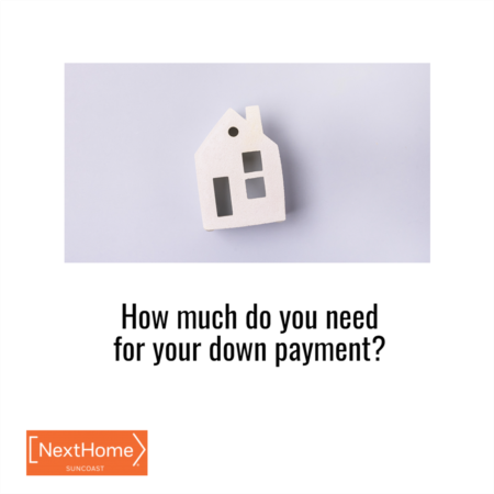 How Much Do You Need for Your Down Payment?