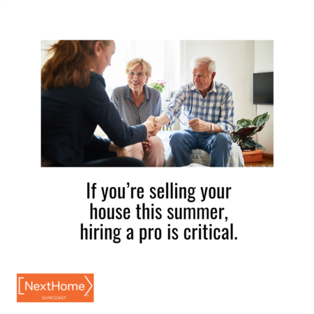 If You’re Selling Your House This Summer, Hiring a Pro Is Critical