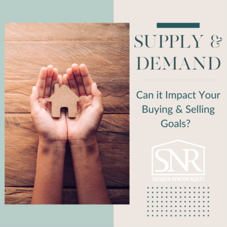Can Supply & Demand Impact My Buying/Selling Goals? 