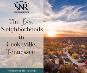 The BEST Neighborhoods in Cookeville