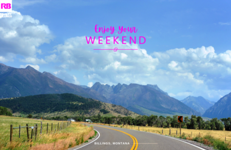 Enjoy Your Weekend In Billings 