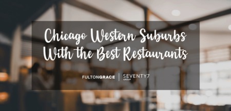 Chicago’s Western Suburbs With the Best Restaurants