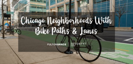 Chicago Neighborhoods With Easy Access to Bike Paths, Trails & Bike Lanes