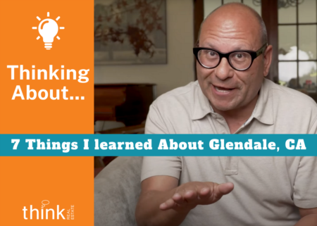 7 Things I learned About Glendale, CA