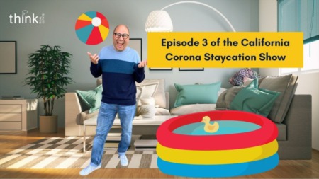 Episode 3 of the California Corona Staycation Show