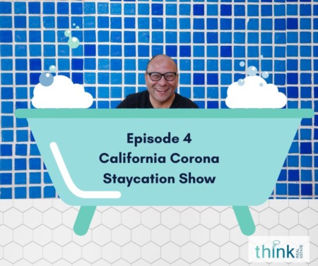 Episode 4 of the California Corona Staycation Show