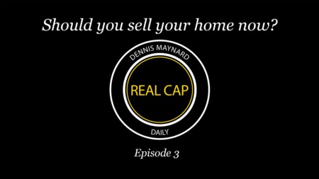 Real Cap Daily Episode 3 - Top 6 Reasons Homeowners Are Selling