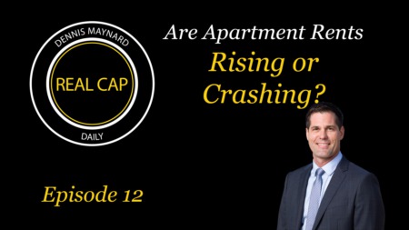 Real Cap Daily #12 - Are Apartment Rents Rising or Crashing?