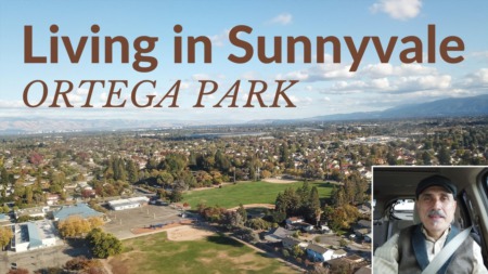 What's it like to live in Sunnyvale, CA | Ortega Park Neighborhood