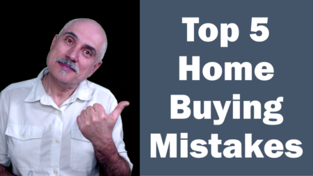 Top 5 home buying mistakes to avoid - first time home buyers beware!