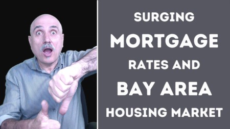 Bay Area Housing Market and Mortgage Rates Today - When Will Real Estate Bubble Burst?