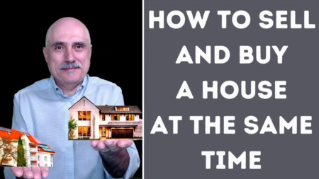 How To Sell And Buy A House At The Same Time