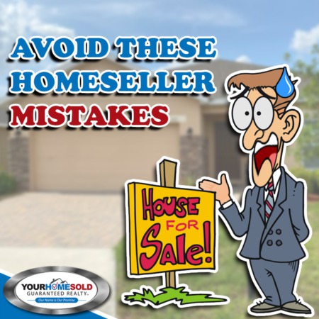 AVOID THESE HOMESELLER MISTAKES